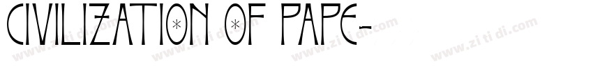 CIVILIZATION OF PAPE字体转换 CIVILIZATION OF PAPE字体转换